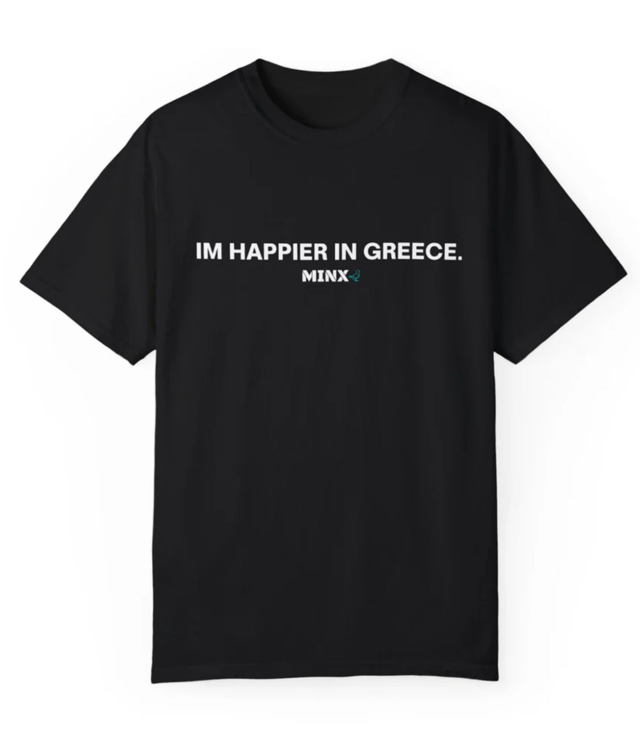 I’m Happier In Greece T-Shirt